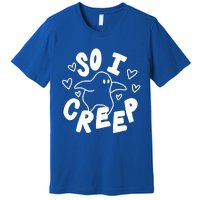 So I Creep Halloween Gift Funny Ghost Cute Spooky Season Gift Premium T-Shirt