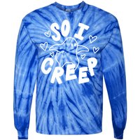 So I Creep Halloween Gift Funny Ghost Cute Spooky Season Gift Tie-Dye Long Sleeve Shirt