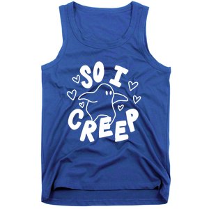 So I Creep Halloween Gift Funny Ghost Cute Spooky Season Gift Tank Top