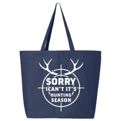 Sorry I Can`t It`s Hunting Season 25L Jumbo Tote