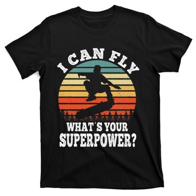 Skateboarding I Can Fly What´s Your Superpower Skateboarder T-Shirt