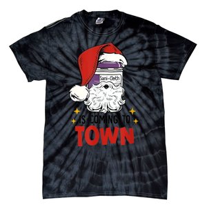 Sani-Cloth Is Coming To Town Funny Christmas Nurse Nursing Tie-Dye T-Shirt