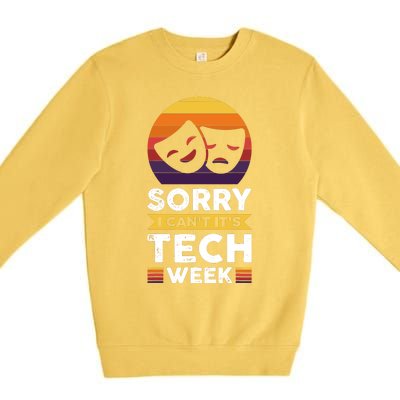 Sorry I CanT ItS Tech Week Premium Crewneck Sweatshirt