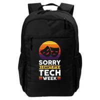 Sorry I CanT ItS Tech Week Backpack