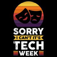 Sorry I CanT ItS Tech Week Backpack