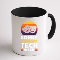 Sorry I CanT ItS Tech Week Mug