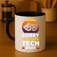 Sorry I CanT ItS Tech Week Mug