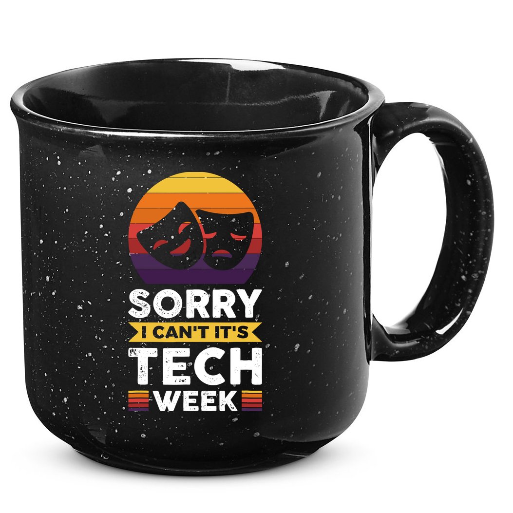 Sorry I CanT ItS Tech Week 15oz Campfire Ceramic Mug