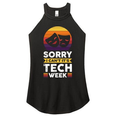 Sorry I CanT ItS Tech Week Women's Perfect Tri Rocker Tank
