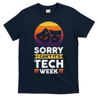 Sorry I CanT ItS Tech Week T-Shirt