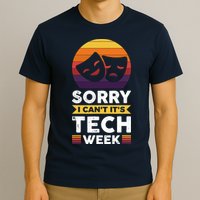 Sorry I CanT ItS Tech Week T-Shirt