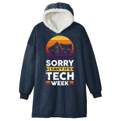 Sorry I CanT ItS Tech Week Hooded Wearable Blanket