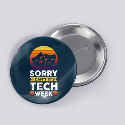Sorry I CanT ItS Tech Week Button