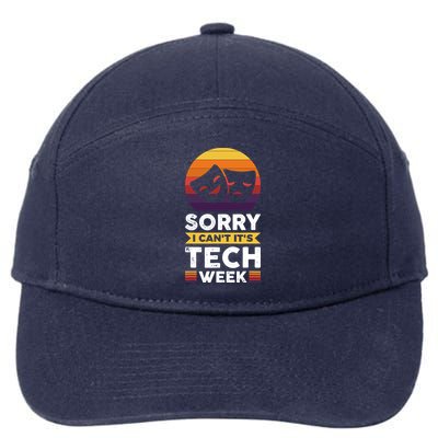 Sorry I CanT ItS Tech Week 7-Panel Snapback Hat