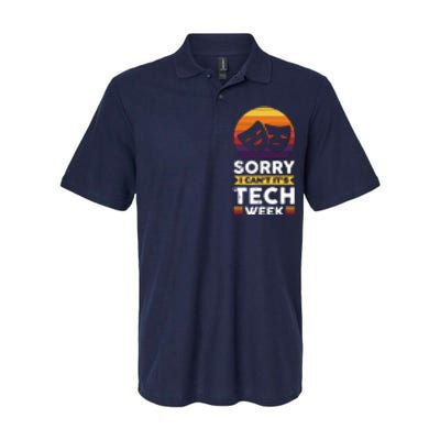 Sorry I CanT ItS Tech Week Softstyle Adult Sport Polo