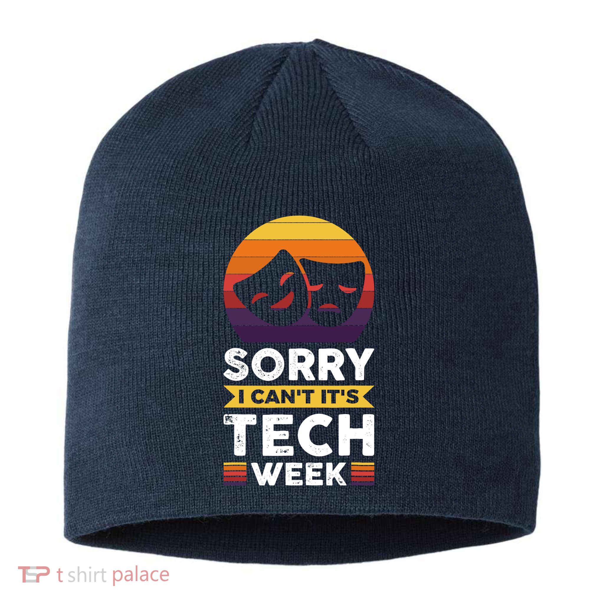 Sorry I CanT ItS Tech Week Sustainable Beanie