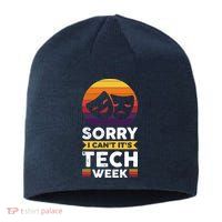 Sorry I CanT ItS Tech Week Sustainable Beanie