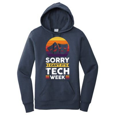 Sorry I CanT ItS Tech Week Women's Pullover Hoodie