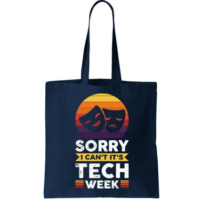 Sorry I CanT ItS Tech Week Bag