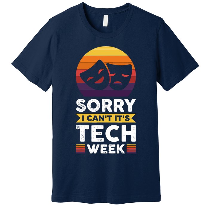 Sorry I CanT ItS Tech Week Premium T-Shirt