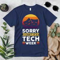Sorry I CanT ItS Tech Week Premium T-Shirt