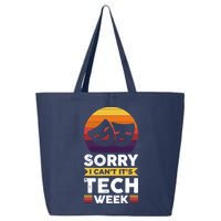 Sorry I CanT ItS Tech Week 25L Jumbo Tote