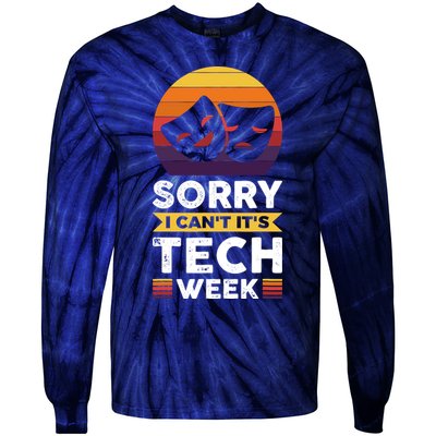 Sorry I CanT ItS Tech Week Tie-Dye Long Sleeve Shirt