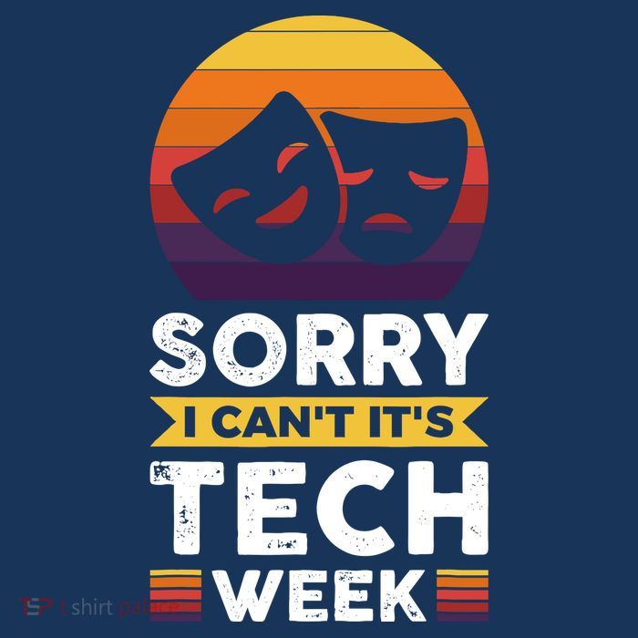 Sorry I CanT ItS Tech Week Tank Top