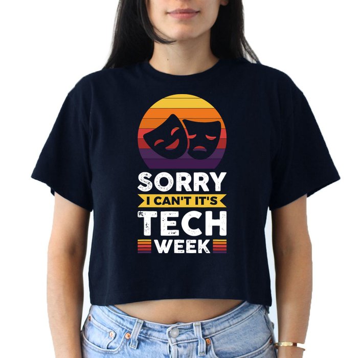 Sorry I CanT ItS Tech Week Crop Top