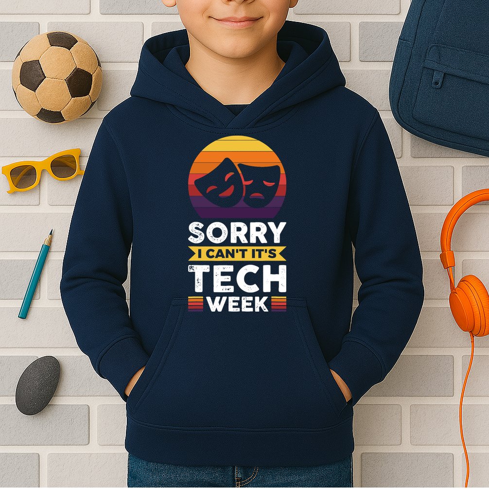 Sorry I CanT ItS Tech Week Kids Hoodie