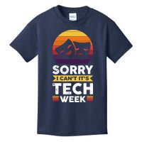 Sorry I CanT ItS Tech Week Kids T-Shirt