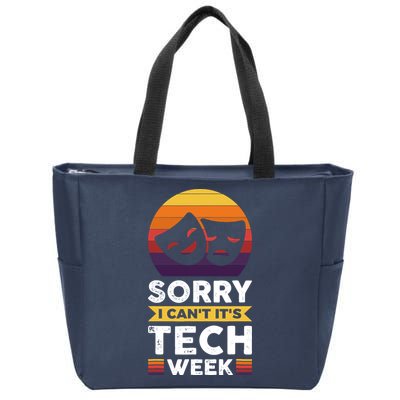 Sorry I CanT ItS Tech Week Zip Tote Bag