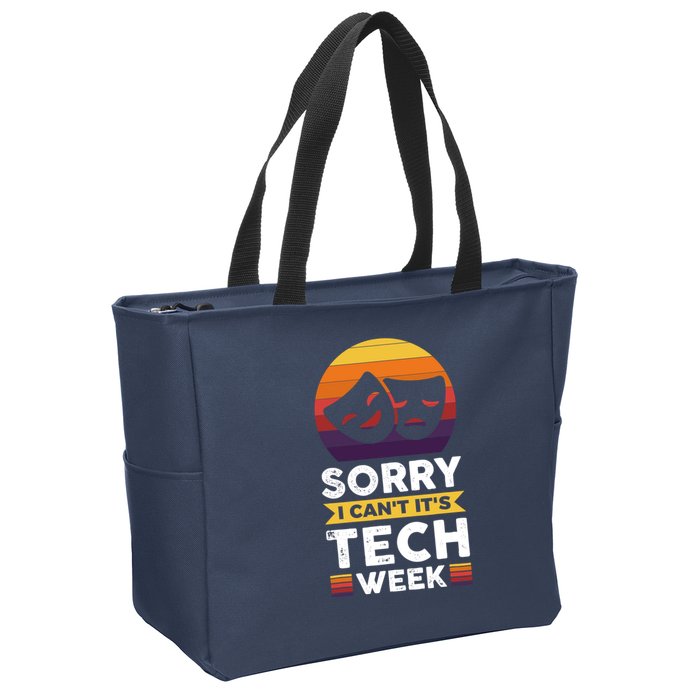 Sorry I CanT ItS Tech Week Zip Tote Bag