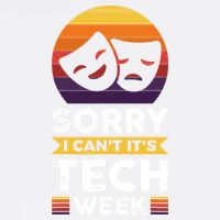 Sorry I CanT ItS Tech Week Garment-Dyed Sweatshirt