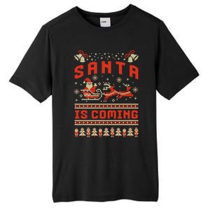 Santa Is Coming Matching Christmas Pajamas Ugly Christmas Gift Tall Fusion ChromaSoft Performance T-Shirt