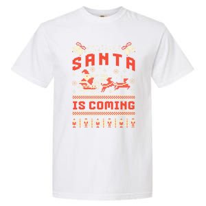 Santa Is Coming Matching Christmas Pajamas Ugly Christmas Gift Garment-Dyed Heavyweight T-Shirt