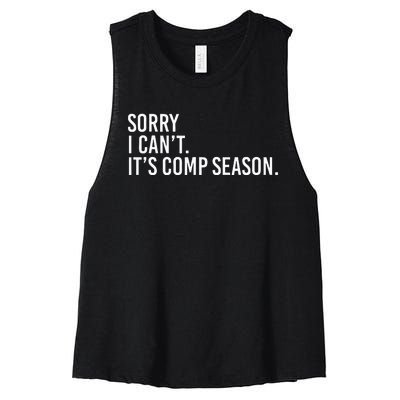 Sorry I CanT ItS Comp Season Cheer Comp Dance Mom Dancing Women's Racerback Cropped Tank