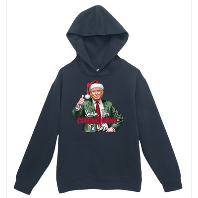 Santa IM Coming Home To You Funny Trump Santa Christmas Cute Gift Urban Pullover Hoodie