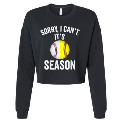 Sorry I Cant Its Season Baseball Life Softball Life Cropped Pullover Crew