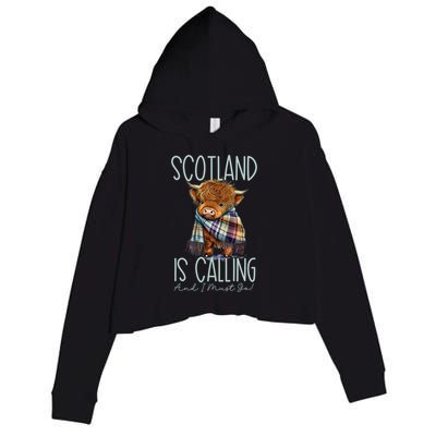 Scotland Is Calling And I Must Go! Highland Cow Gift Crop Fleece Hoodie