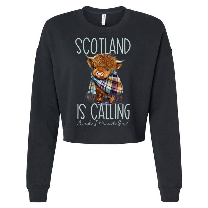 Scotland Is Calling And I Must Go! Highland Cow Gift Cropped Pullover Crew