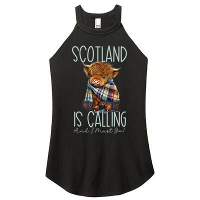 Scotland Is Calling And I Must Go! Highland Cow Gift Women's Perfect Tri Rocker Tank