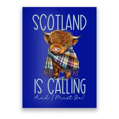 Scotland Is Calling And I Must Go! Highland Cow Gift Poster