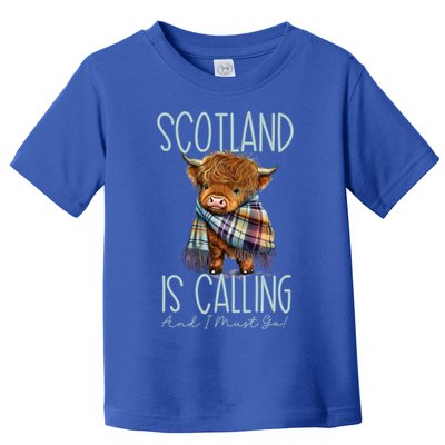 Scotland Is Calling And I Must Go! Highland Cow Gift Toddler T-Shirt