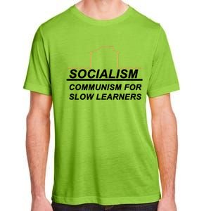 Socialism Is Communism For Slow Learners Adult ChromaSoft Performance T-Shirt