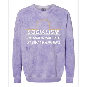 Socialism Is Communism For Slow Learners Colorblast Crewneck Sweatshirt