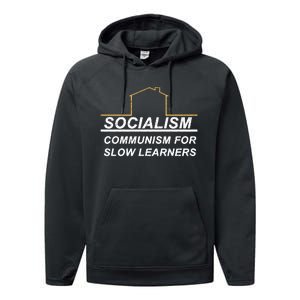 Socialism Is Communism For Slow Learners Performance Fleece Hoodie