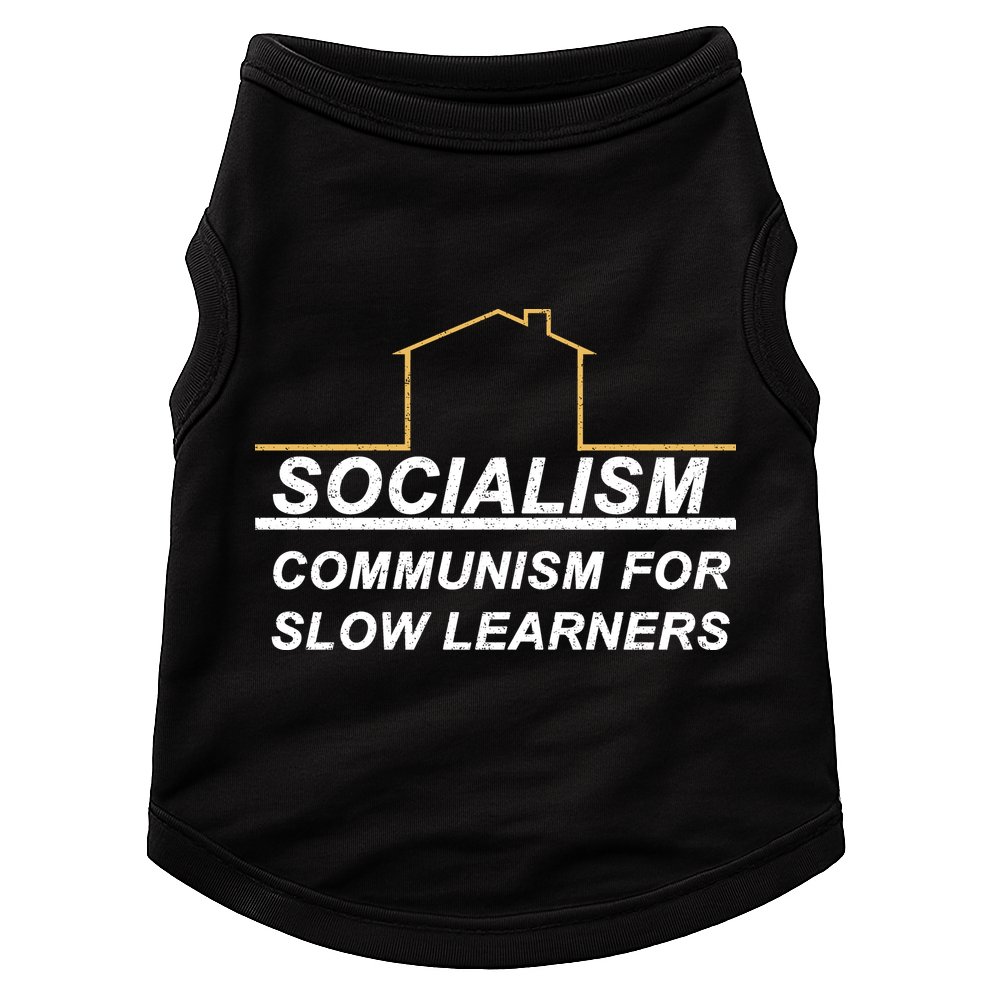 Socialism Is Communism For Slow Learners Doggie Tank