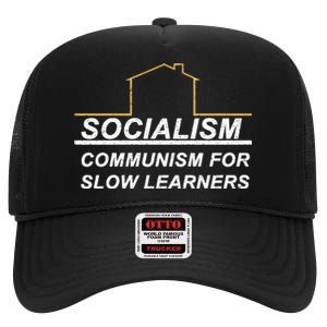 Socialism Is Communism For Slow Learners High Crown Mesh Back Trucker Hat