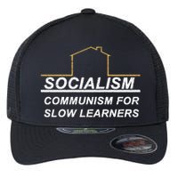 Socialism Is Communism For Slow Learners Flexfit Unipanel Trucker Cap